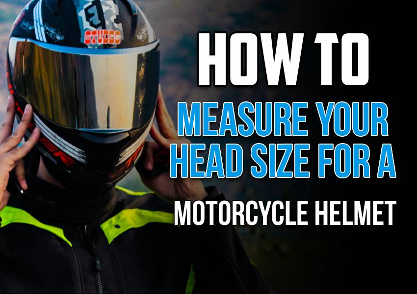 How to Measure Your Head Size for a Motorcycle Helmet