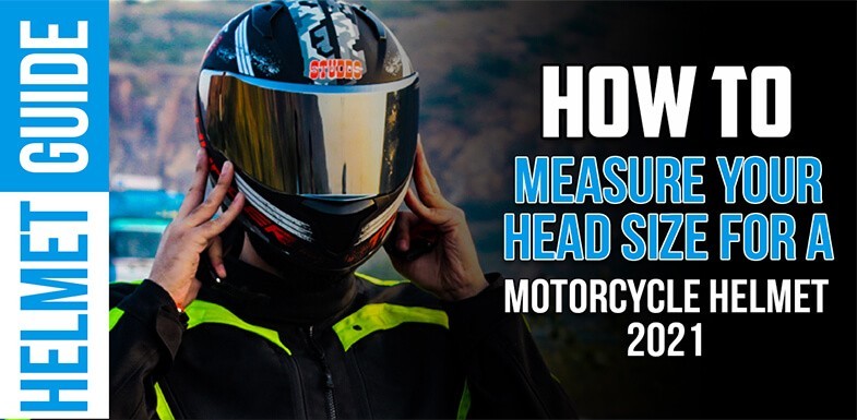 How To Measure Your Head Size For A Motorcycle Helmet? - 2022 Guide