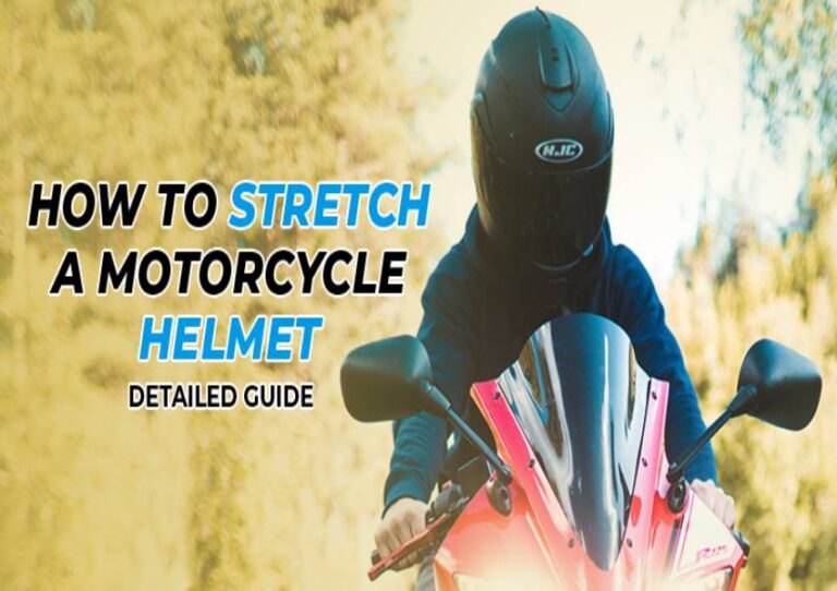 How To Stretch A Motorcycle Helmet